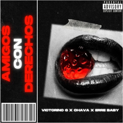 AMIGOS CON DERECHOS (feat. CHAVA & ERRE BABY) - Single