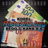 Ristsaha Bay - Single - Kodel, Bego & Kana B.S