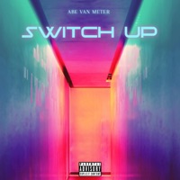Switch Up - Single - Abe van meter