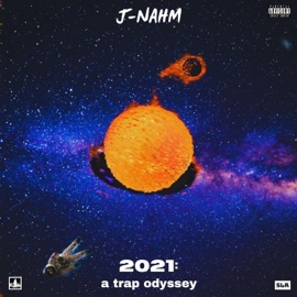 2021: A Trap Odyssey (Instrumental) J-Nahm