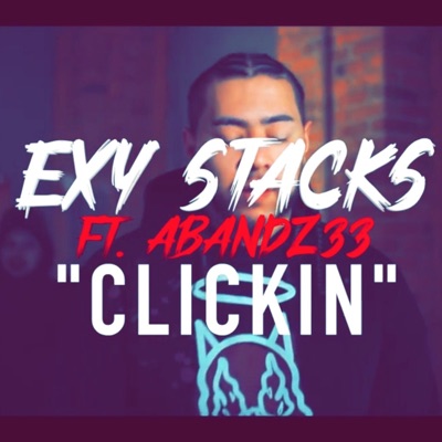 Clickin (feat. Abandz33) - Single