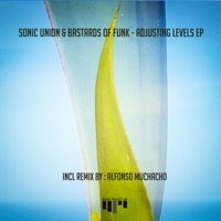 Adjusting Levels - Single - Sonic Union & Bastards of Funk