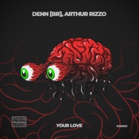 Your Love - Single - DENN [BR] & Arthur Rizzo