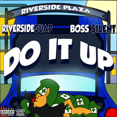 Do It Up (feat. Boss $ilent) - Single