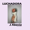 Luchadora - Single