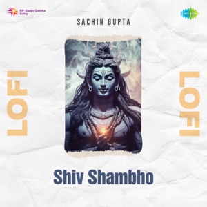 Shiv Shambho (Lofi)