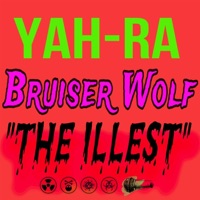 THE iLLEST (feat. Bruiser Wolf) - Single - YaH-Ra