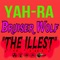 The iLLEST (feat. Bruiser Wolf) - YaH-Ra lyrics