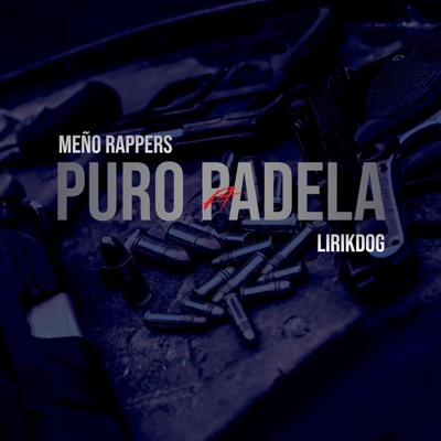 PURO PADELA (feat. Meño Rappers & LIRIKDOG) - Single