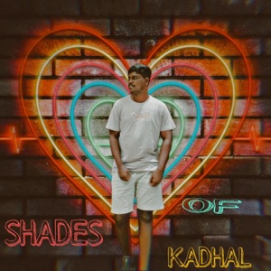 Shades of Kadhal (feat. Mcd Waves)