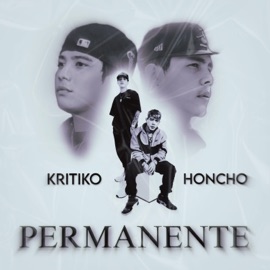 Permanente (feat. Honcho) Kritiko