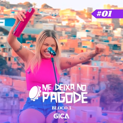 Me Deixa no Pagode #01 - Gica: Problema Emocional / Caixa Postal (Bloco 3) [Ao Vivo] [feat. Gica] - Single