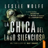 La chica del lago silencioso: Kay Sharp 1 - Leslie Wolfe