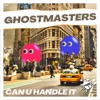 Can U Handle It - Single