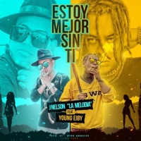 Estoy Mejor Sin Ti (feat. Young Eybi) - Single - J Nelson