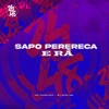 Sapo Perereca e Rã - Single