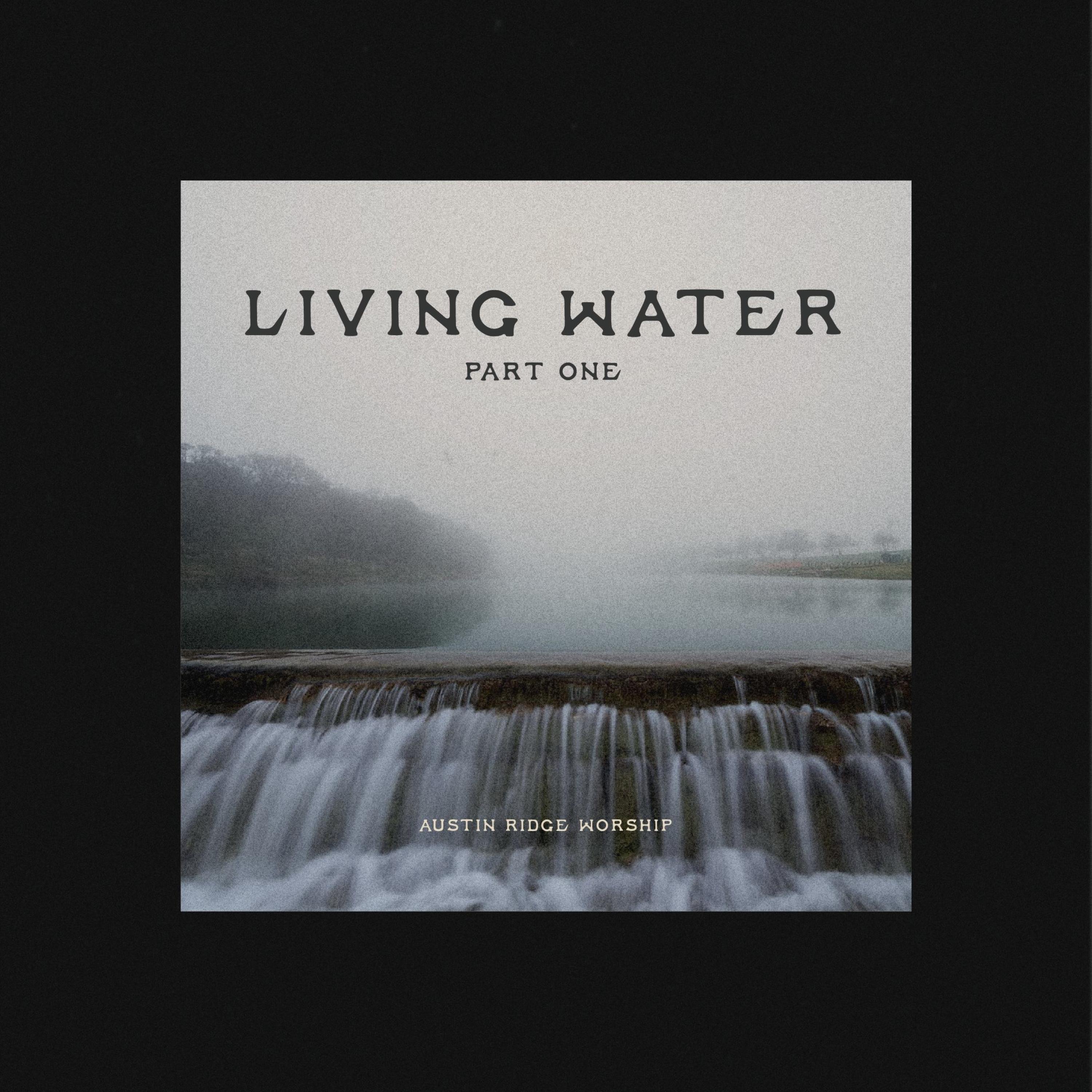 Living Water, Pt. 1 - EP