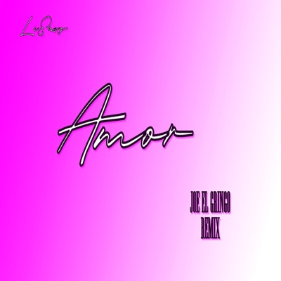 Amor (feat. Joe el Gringo) [Remix] [Remix] - Single