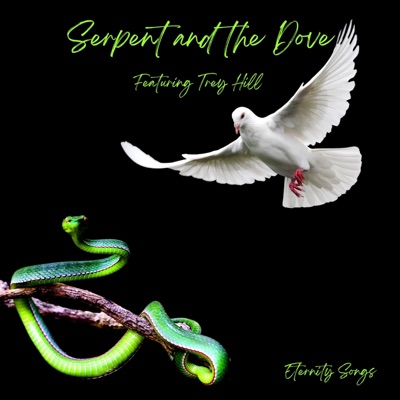 SERPENT and the DOVE (feat. TREY HILL) - Single