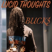 Lucid Thoughts - Single - BUCK$