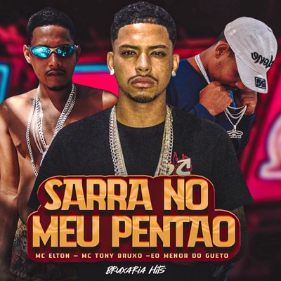 Sarra no Meu Pentão (feat. Bruxaria HITs) - Single
