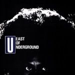 East of Underground - I Love You