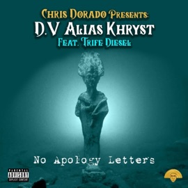 No Apology Letters (feat. D.V. ALIAS KHRYST & TRIFE DIESEL) Chris Dorado Beats