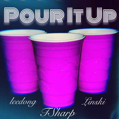Pour It Up (feat. Linski & leedong) - Single