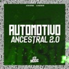 Automotivo Ancestral 2.0 - Single