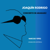 Concierto de Aranjuez: I. Allegro Con Spirito - Joaquín Rodrigo, Ataulfo Argenta & Orquesta Nacional de España
