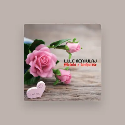 Listen to Lule Merkulaj, watch music videos, read bio, see tour dates & more!