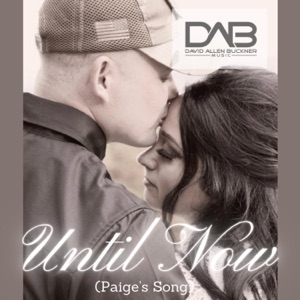 Until Now (Paige's Song) - Single
