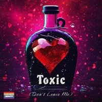 Toxic (Don't Leave Me) - Single - G3MINII