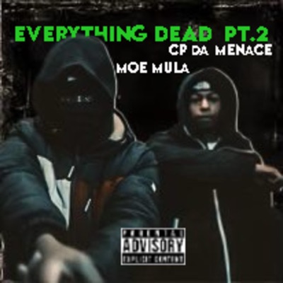 Everything Dead Pt. 2 (feat. Moe Mula) - Single