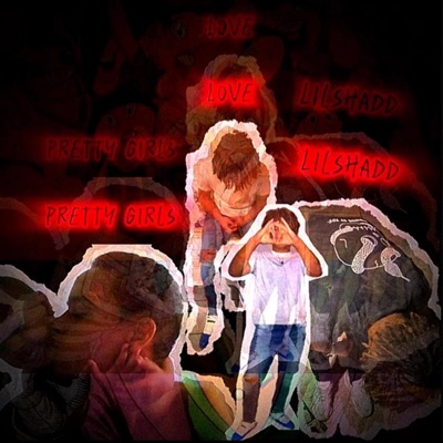 PrettyGirls Love Lilshadd - EP
