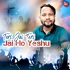 TERI JAI TERI (Jai Ho Yeshu) - Single