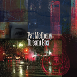 Dream Box - Pat Metheny Cover Art
