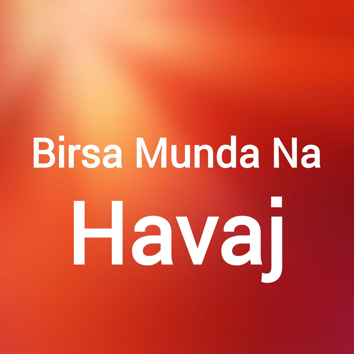 Birsa Munda Na Havaj Single Album by dj JAYVARDHAN Apple Music