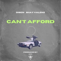 Can't Afford - Single - Disen, Shay Valenz & Nebs