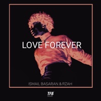 Love Forever - Single - Ismail Basaran & RZAH