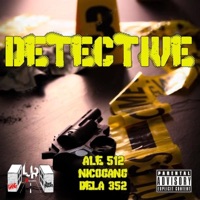 DETECTIVE (feat. Nicogang & Dela352) - Single - Ale512