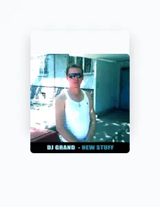 Listen to DJ Grand, watch music videos, read bio, see tour dates & more!