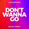 Stream & download Don't Wanna Go - Single