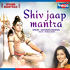 Shiv Jaap Mantra - EP - Anuradha Paudwal