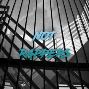 Not Rappers (feat. GG Youngin)