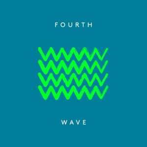 Fourth Wave - Single