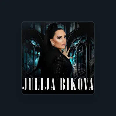 Listen to Julia Bikova, watch music videos, read bio, see tour dates & more!