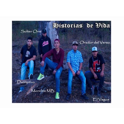 Historias de Vida (feat. Solter One, El Vagos, Monchis MB & Dxcriptivo) - Single