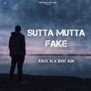 Sutta Mutta Fake - Single