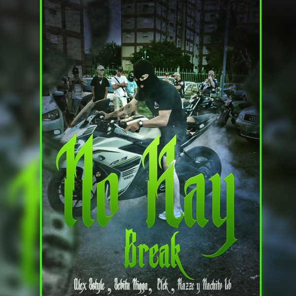 No Hay Break (feat. Sebita n***a, Ele K, Nachito Lb & Hazze)